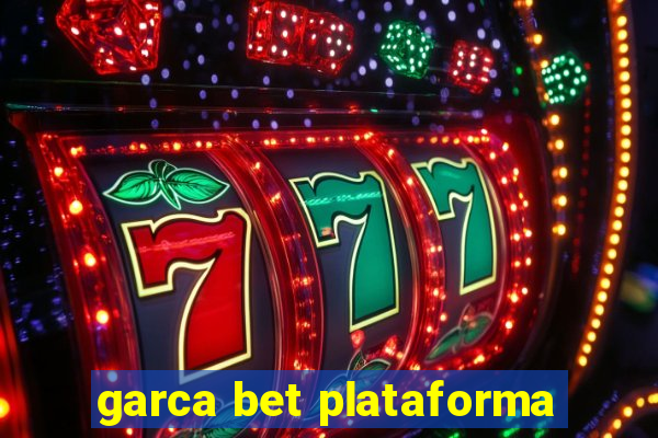 garca bet plataforma